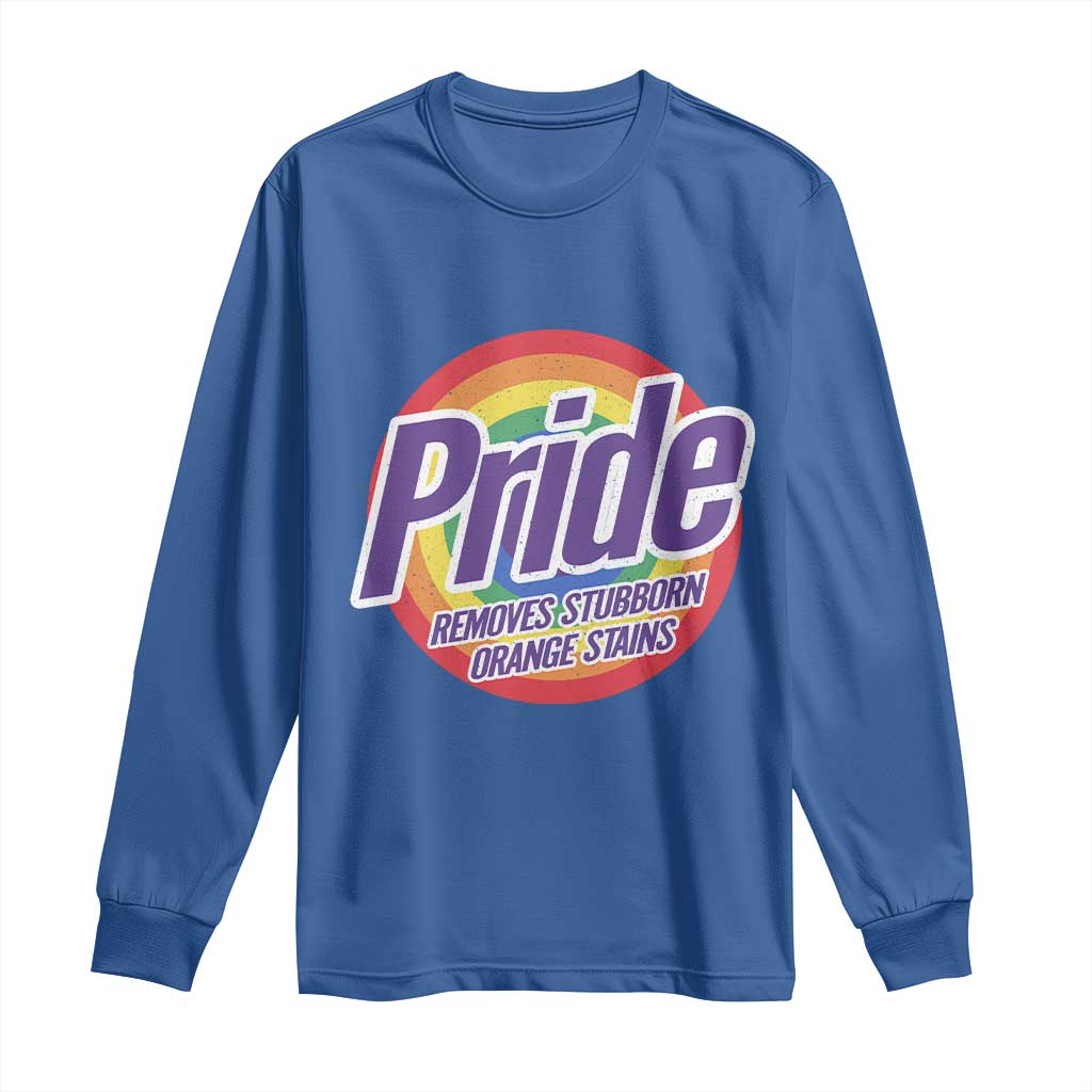 Funny Pride Removes Stubborn Orange Stains Long Sleeve Shirt LGBTQ Pride Month