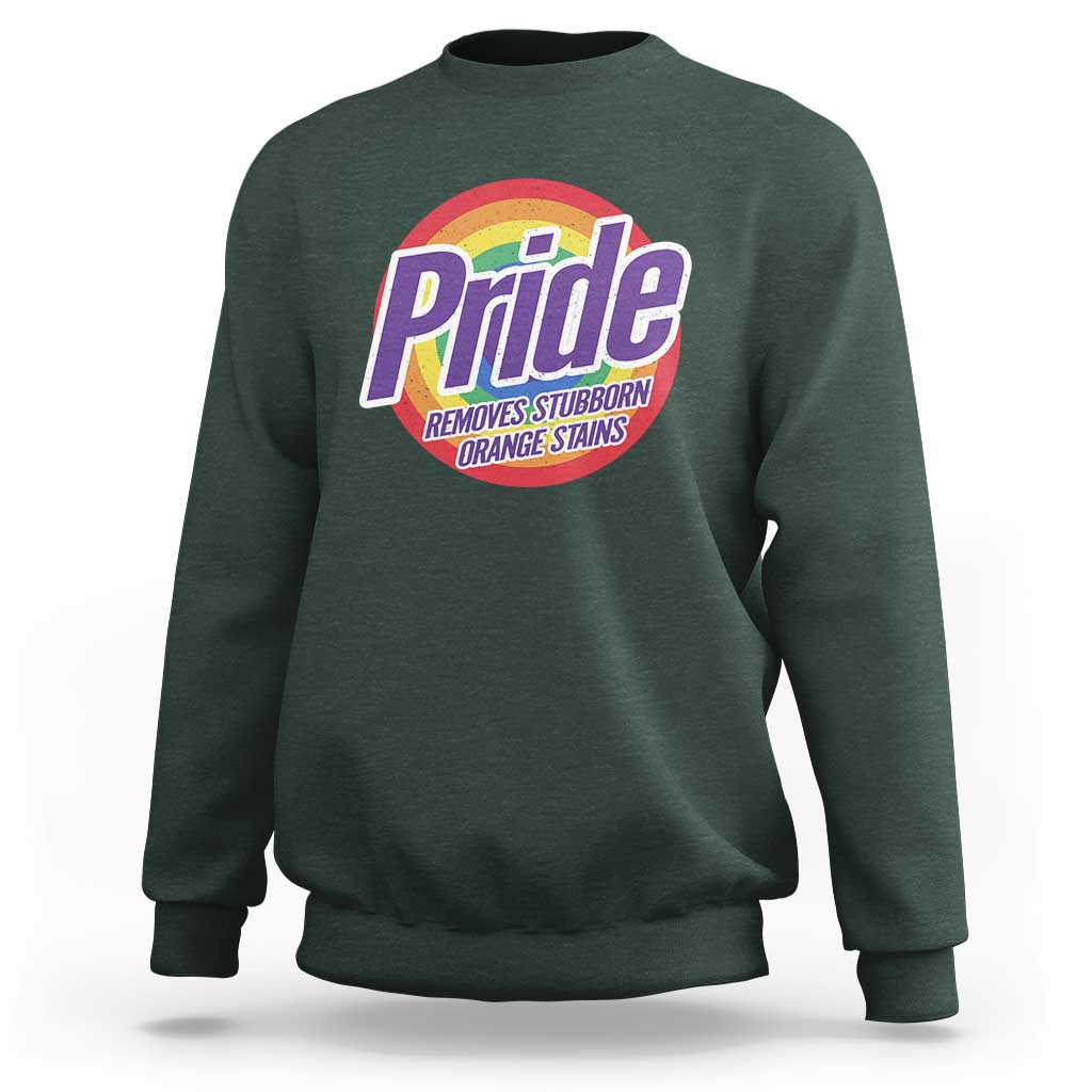 Funny Pride Removes Stubborn Orange Stains Sweatshirt LGBTQ Pride Month