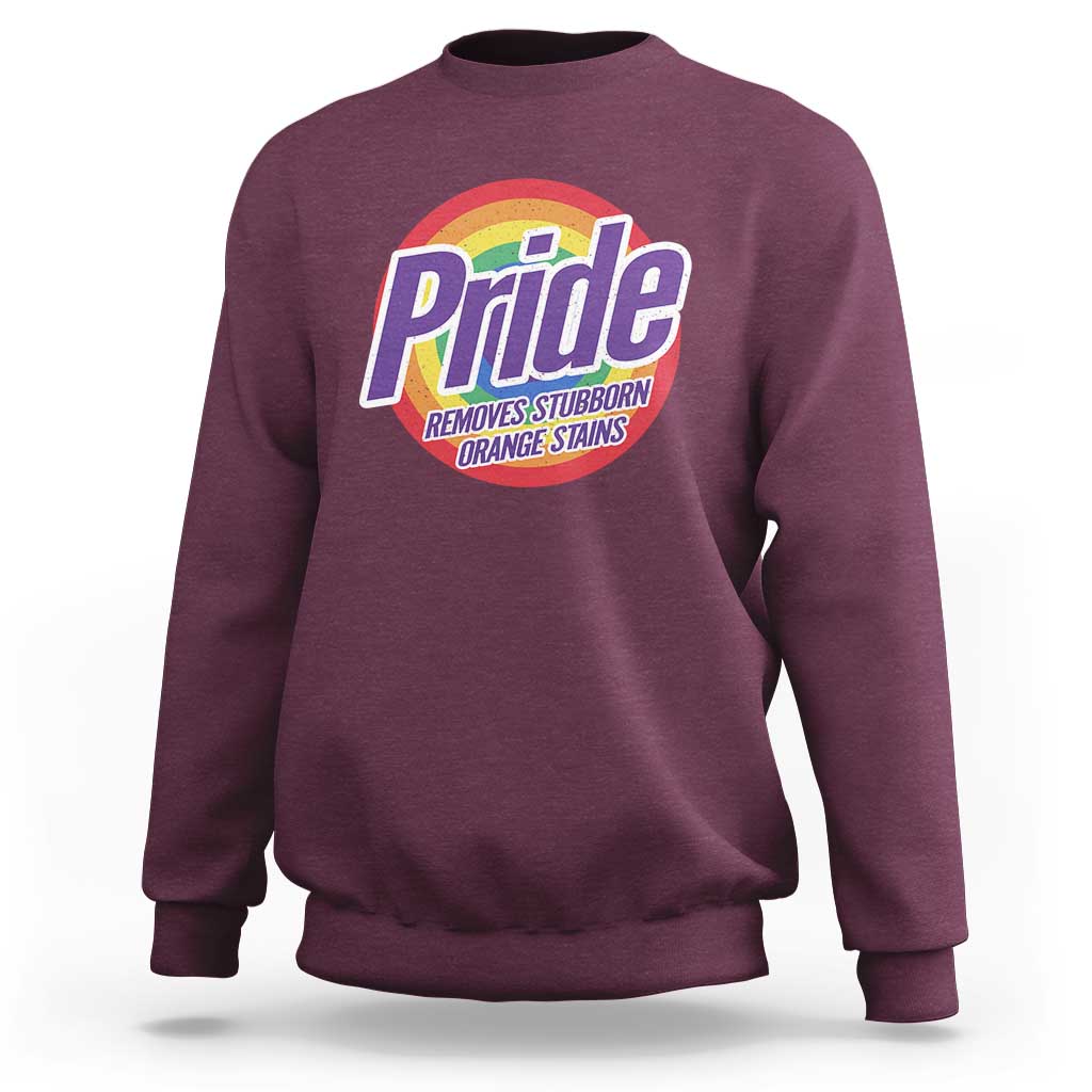 Funny Pride Removes Stubborn Orange Stains Sweatshirt LGBTQ Pride Month