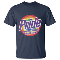 Funny Pride Removes Stubborn Orange Stains T Shirt LGBTQ Pride Month