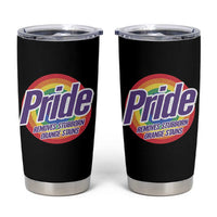 Funny Pride Removes Stubborn Orange Stains Tumbler Cup LGBTQ Pride Month