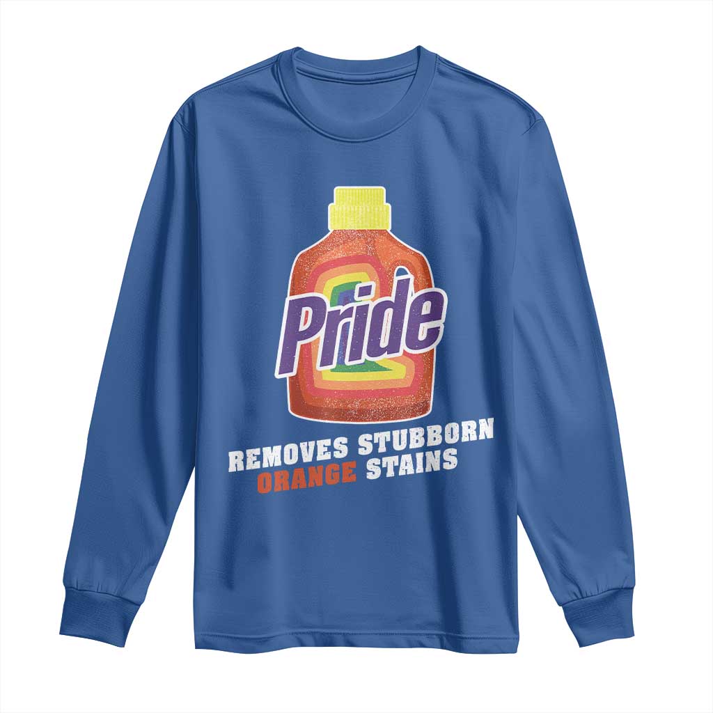Funny Pride Removes Stubborn Orange Stains Long Sleeve Shirt Pride Month LGBTQ - Wonder Print Shop