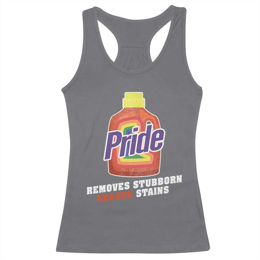 Funny Pride Removes Stubborn Orange Stains Racerback Tank Top Pride Month LGBTQ - Wonder Print Shop