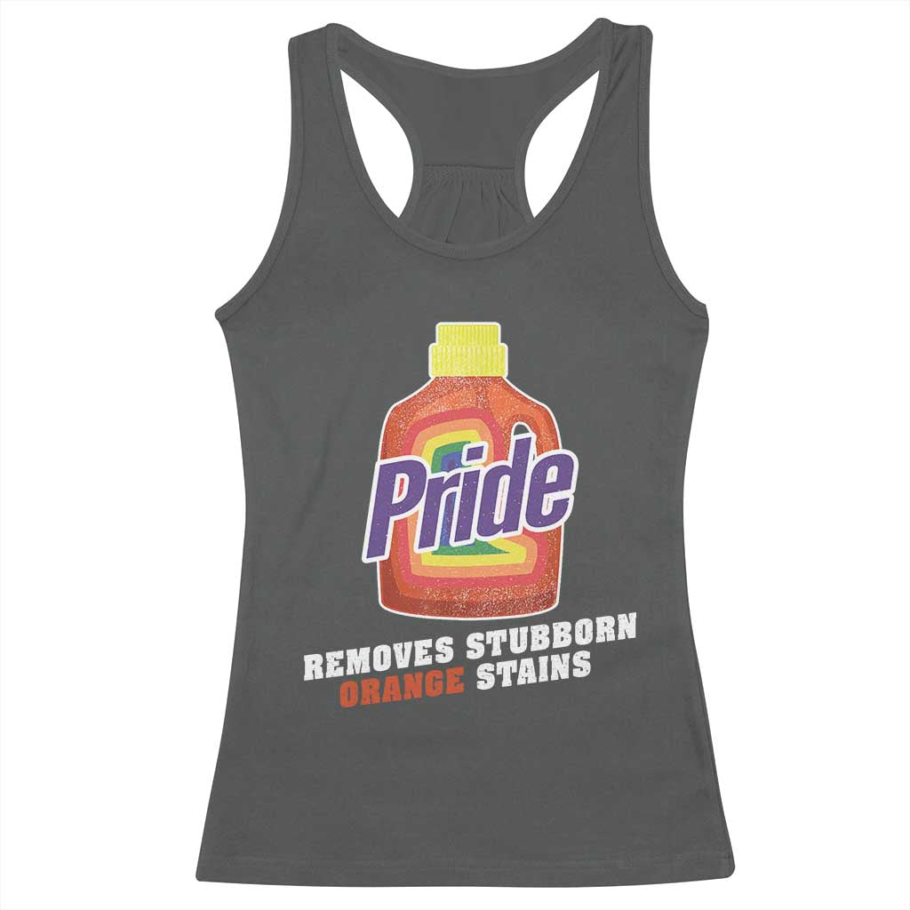Funny Pride Removes Stubborn Orange Stains Racerback Tank Top Pride Month LGBTQ - Wonder Print Shop