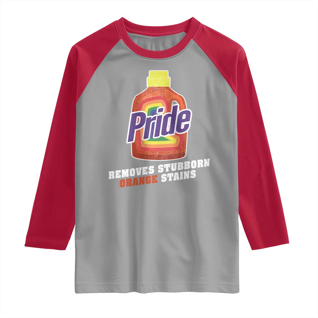 Funny Pride Removes Stubborn Orange Stains Raglan Shirt Pride Month LGBTQ - Wonder Print Shop