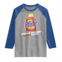 Funny Pride Removes Stubborn Orange Stains Raglan Shirt Pride Month LGBTQ - Wonder Print Shop