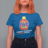 Funny Pride Removes Stubborn Orange Stains T Shirt For Women Pride Month LGBTQ - Wonder Print Shop