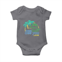 Funny See You Later Teacher Summer Alligator Baby Onesie Later Gator Last Day Of School - Wonder Print Shop