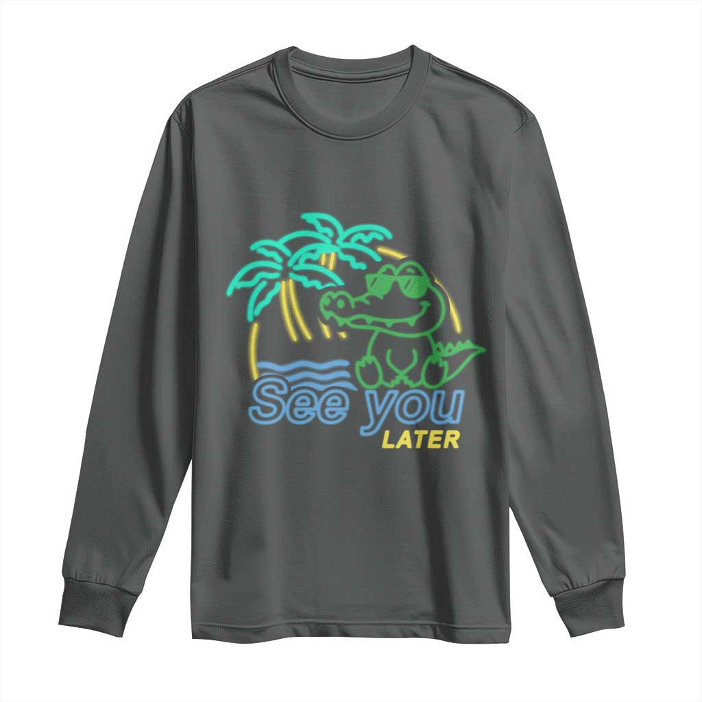 Funny See You Later Teacher Summer Alligator Long Sleeve Shirt Later Gator Last Day Of School - Wonder Print Shop