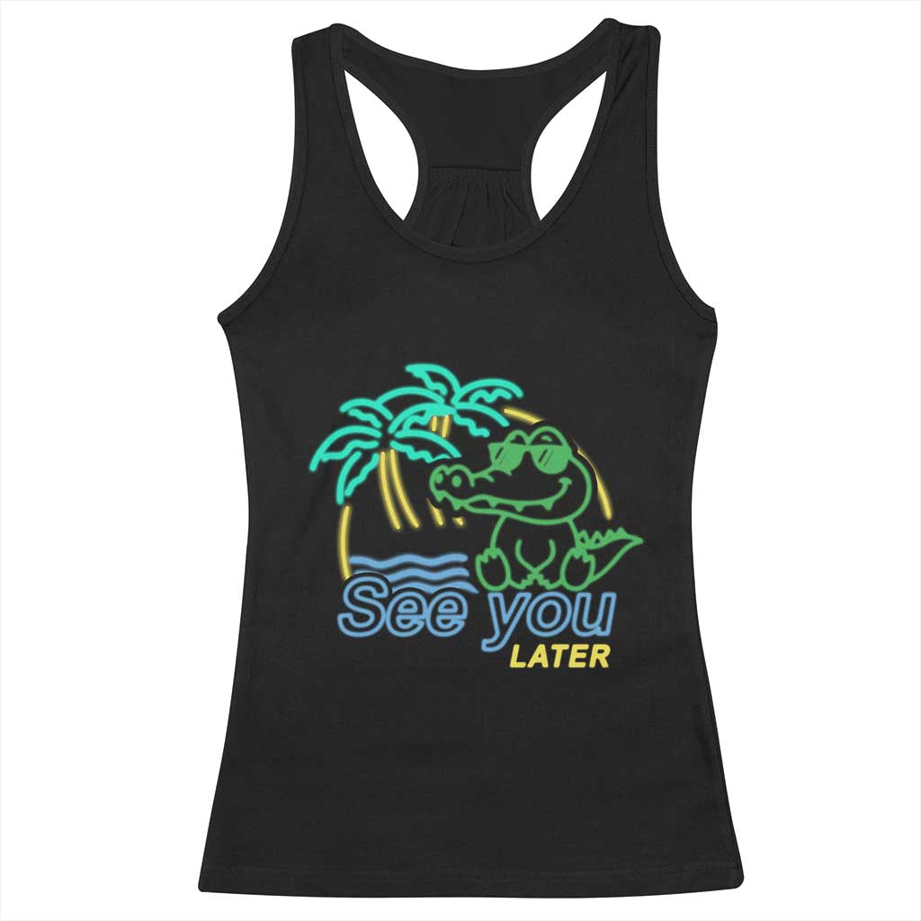 Funny See You Later Teacher Summer Alligator Racerback Tank Top Later Gator Last Day Of School - Wonder Print Shop
