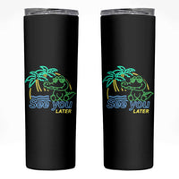 Funny See You Later Teacher Summer Alligator Skinny Tumbler Later Gator Last Day Of School - Wonder Print Shop