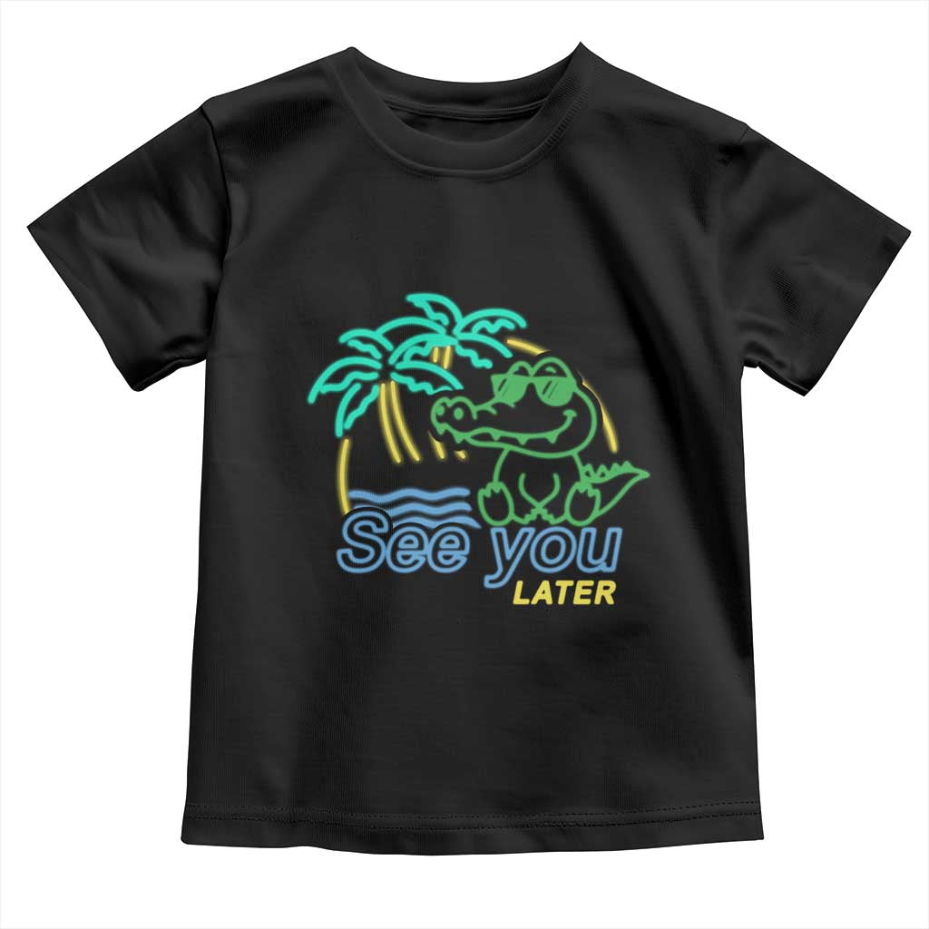 Funny See You Later Teacher Summer Alligator Toddler T Shirt Later Gator Last Day Of School - Wonder Print Shop