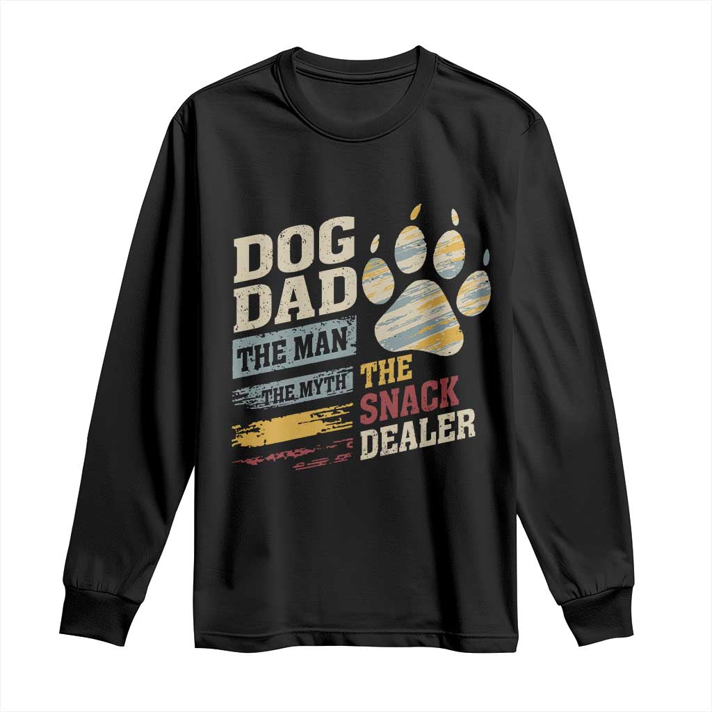 Funny Dog Dad The Man The Myth The Snack Dealer Long Sleeve Shirt Fur Dad Fathers Day