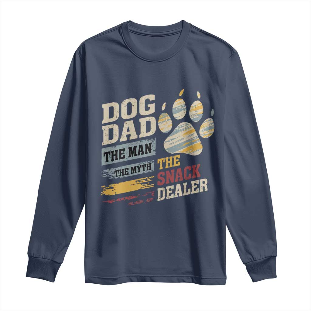 Funny Dog Dad The Man The Myth The Snack Dealer Long Sleeve Shirt Fur Dad Fathers Day