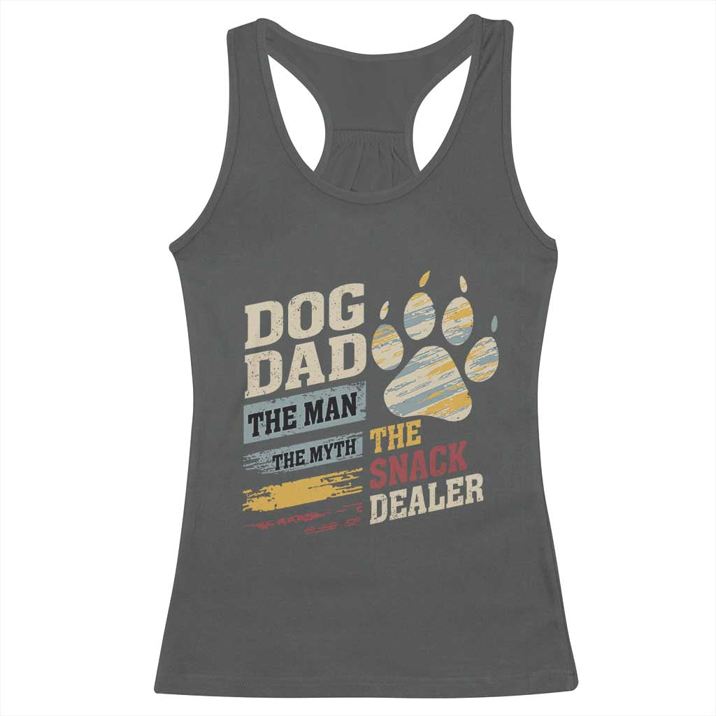 Funny Dog Dad The Man The Myth The Snack Dealer Racerback Tank Top Fur Dad Fathers Day