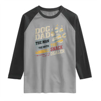 Funny Dog Dad The Man The Myth The Snack Dealer Raglan Shirt Fur Dad Fathers Day