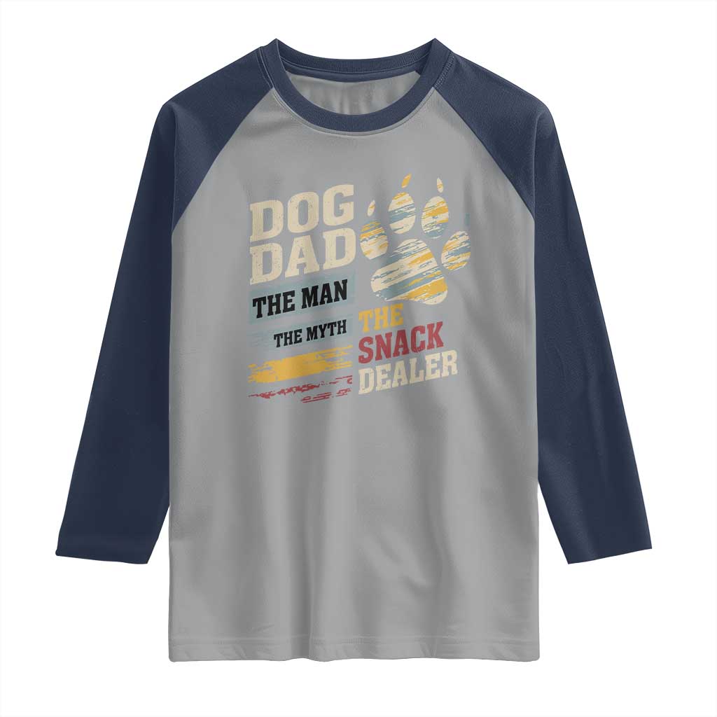 Funny Dog Dad The Man The Myth The Snack Dealer Raglan Shirt Fur Dad Fathers Day
