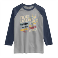 Funny Dog Dad The Man The Myth The Snack Dealer Raglan Shirt Fur Dad Fathers Day