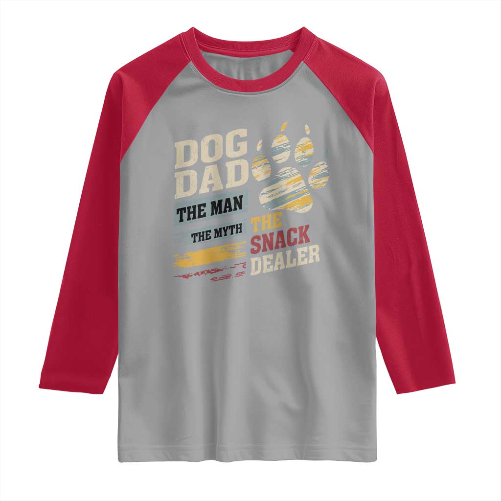 Funny Dog Dad The Man The Myth The Snack Dealer Raglan Shirt Fur Dad Fathers Day
