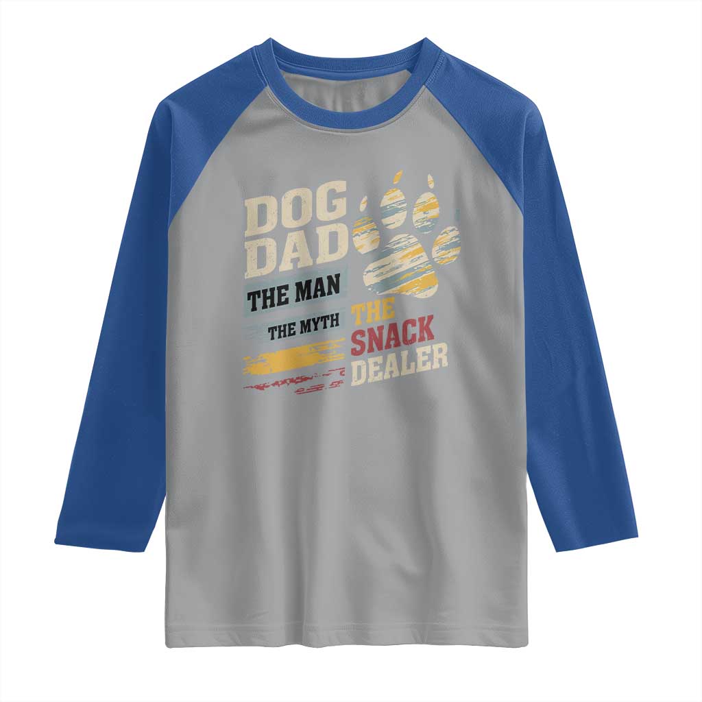 Funny Dog Dad The Man The Myth The Snack Dealer Raglan Shirt Fur Dad Fathers Day