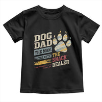 Funny Dog Dad The Man The Myth The Snack Dealer Toddler T Shirt Fur Dad Fathers Day