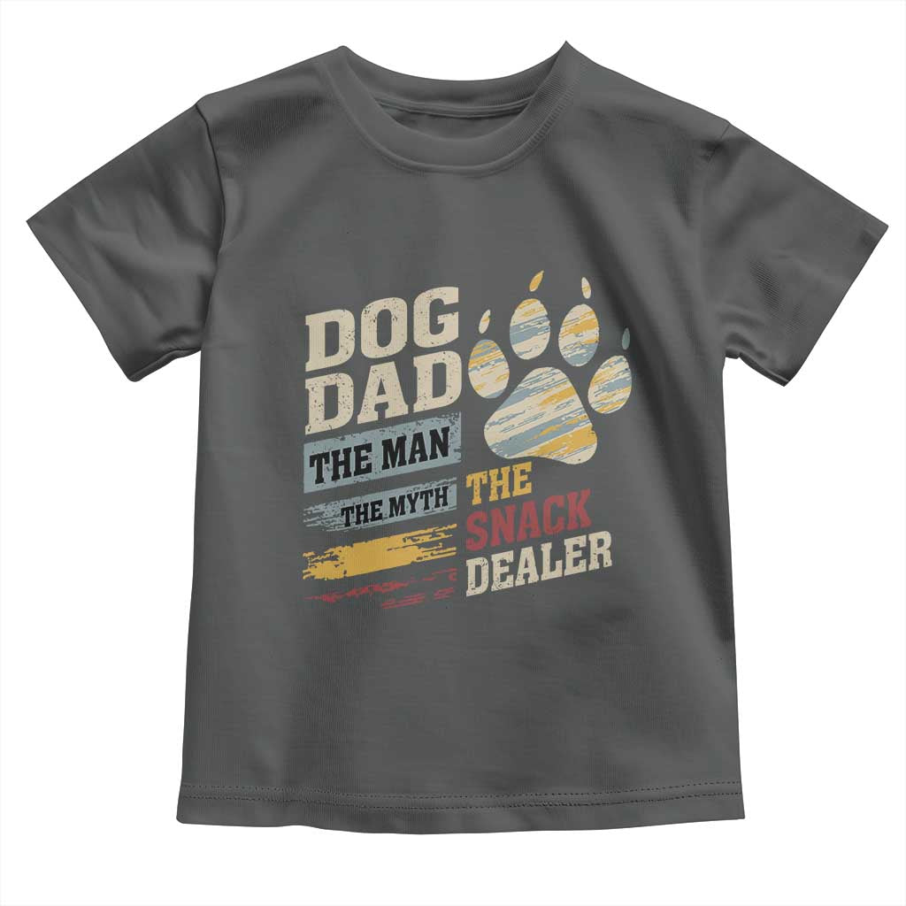 Funny Dog Dad The Man The Myth The Snack Dealer Toddler T Shirt Fur Dad Fathers Day
