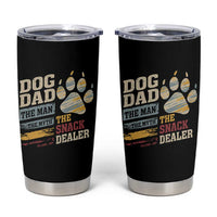 Funny Dog Dad The Man The Myth The Snack Dealer Tumbler Cup Fur Dad Fathers Day