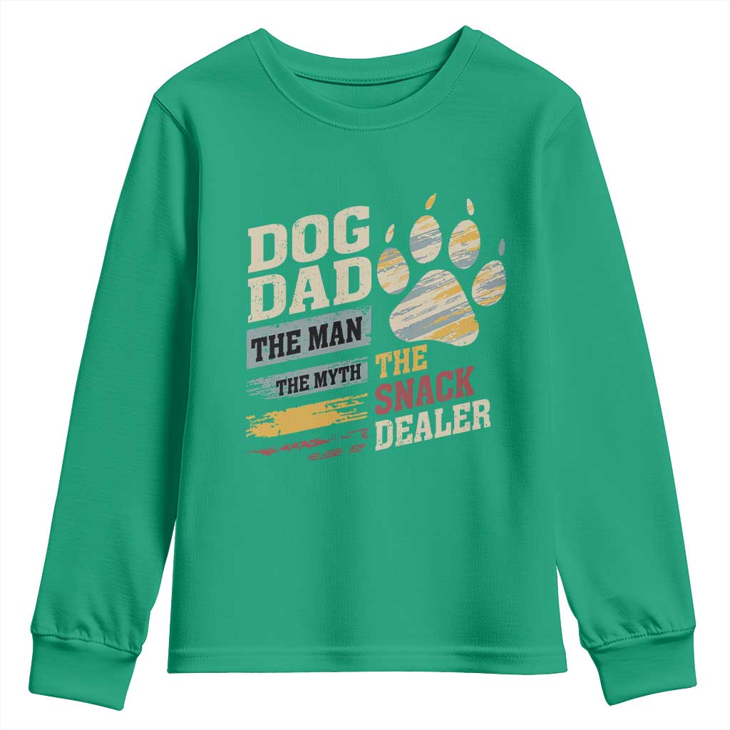 Funny Dog Dad The Man The Myth The Snack Dealer Youth Sweatshirt Fur Dad Fathers Day