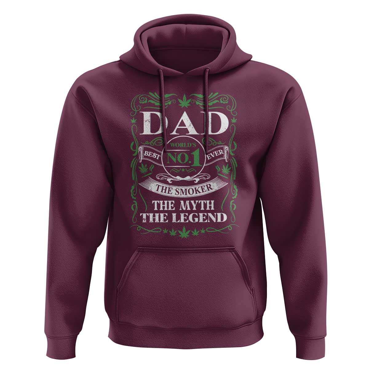Funny Weed Cannabis Dad Hoodie Worlds No 1 Best Dad Ever The Smoker The Myth The Legend