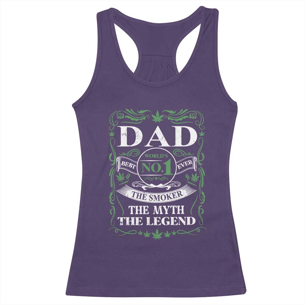 Funny Weed Cannabis Dad Racerback Tank Top Worlds No 1 Best Dad Ever The Smoker The Myth The Legend