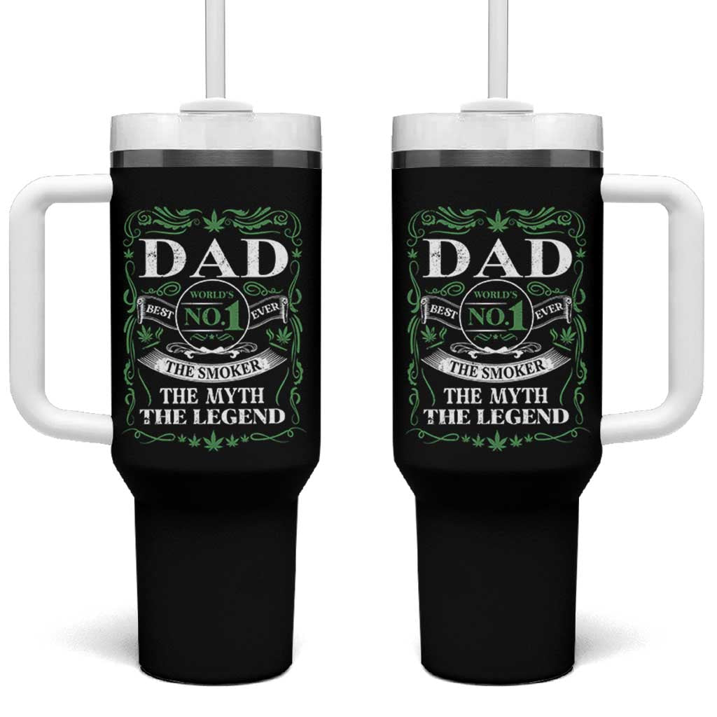 Funny Weed Cannabis Dad Tumbler With Handle Worlds No 1 Best Dad Ever The Smoker The Myth The Legend
