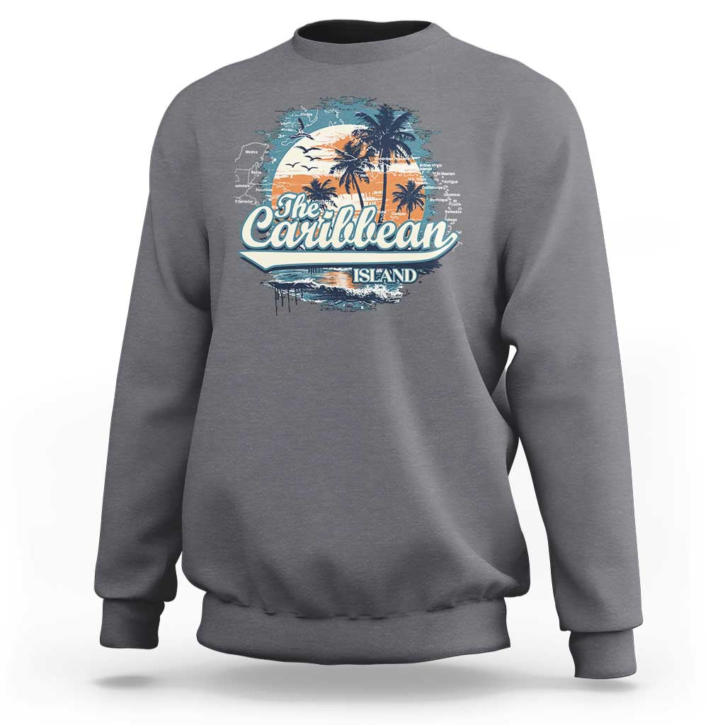 Funny The Caribbean Islands Sweatshirt Caribbean Sea Tour Summer Vacation - Wonder Print Shop
