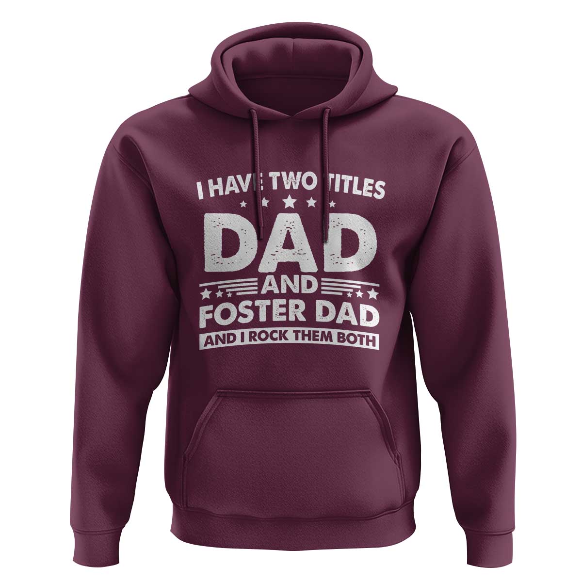 Funny I Have Two Titles Dad And Foster Dad And I Rock Them Both Hoodie Foster Dad Fathers Day - Wonder Print Shop