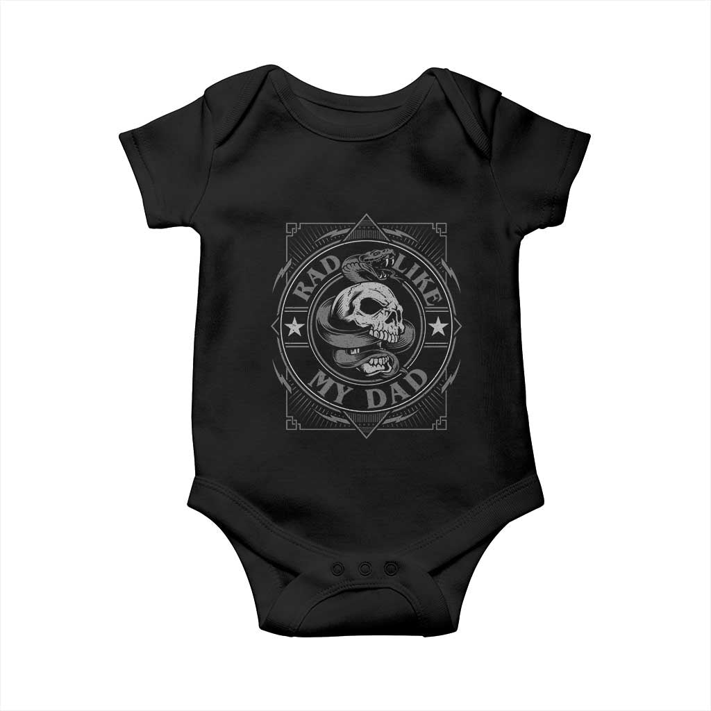 Funny Rad Like My Dad Baby Onesie Vintage Skull Snake Fathers Day
