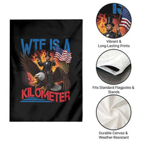 WTF Is A Kilometer Abraham Lincoln Garden Flag Funny USA Patriotic 4th of July