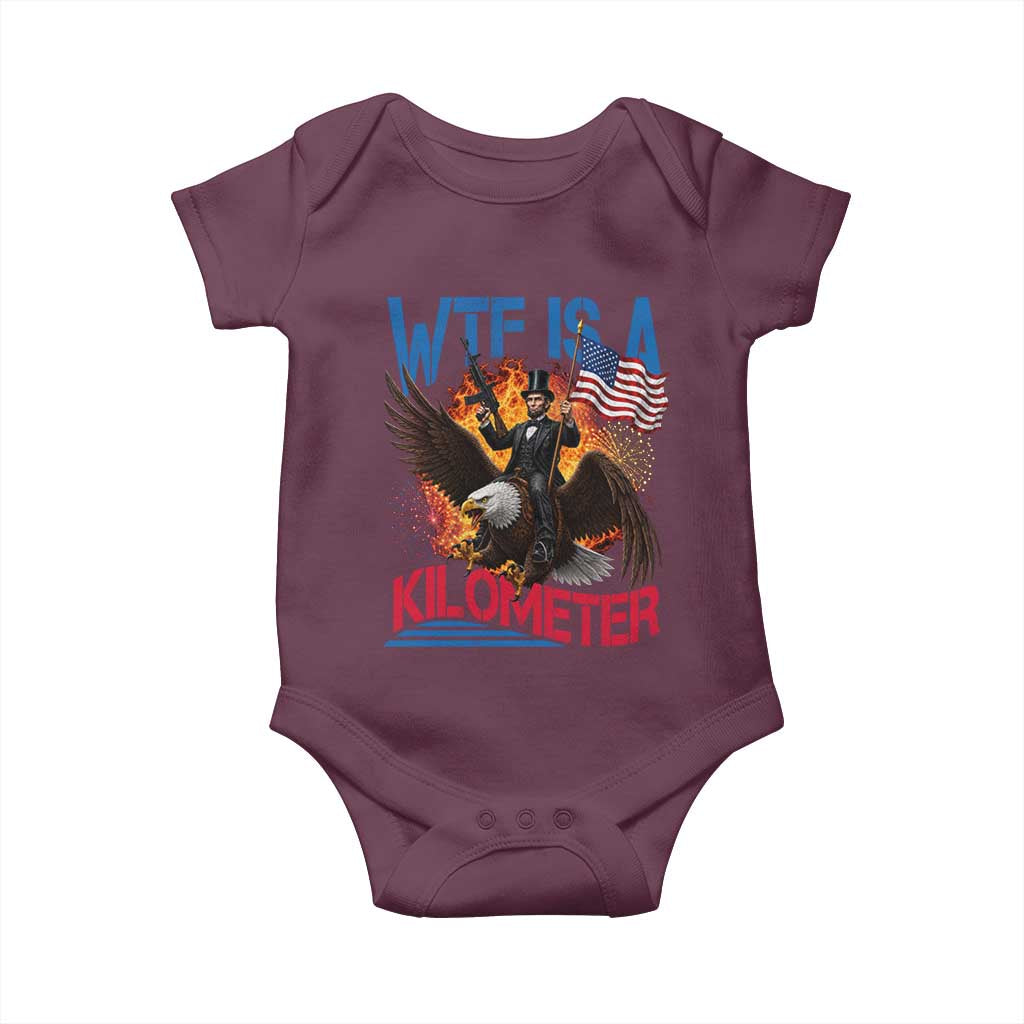 WTF Is A Kilometer Abraham Lincoln Baby Onesie Funny USA Patriotic 4th of July