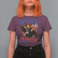 WTF Is A Kilometer Abraham Lincoln T Shirt For Women Funny USA Patriotic 4th of July
