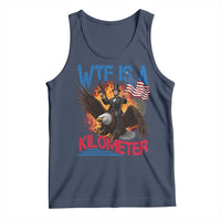 WTF Is A Kilometer Abraham Lincoln Tank Top Funny USA Patriotic 4th of July