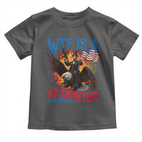 WTF Is A Kilometer Abraham Lincoln Toddler T Shirt Funny USA Patriotic 4th of July