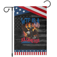 WTF Is A Kilometer Abraham Lincoln Patriotic Garden Flag Funny USA Patriotic 4th of July