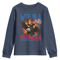 WTF Is A Kilometer Abraham Lincoln Youth Sweatshirt Funny USA Patriotic 4th of July