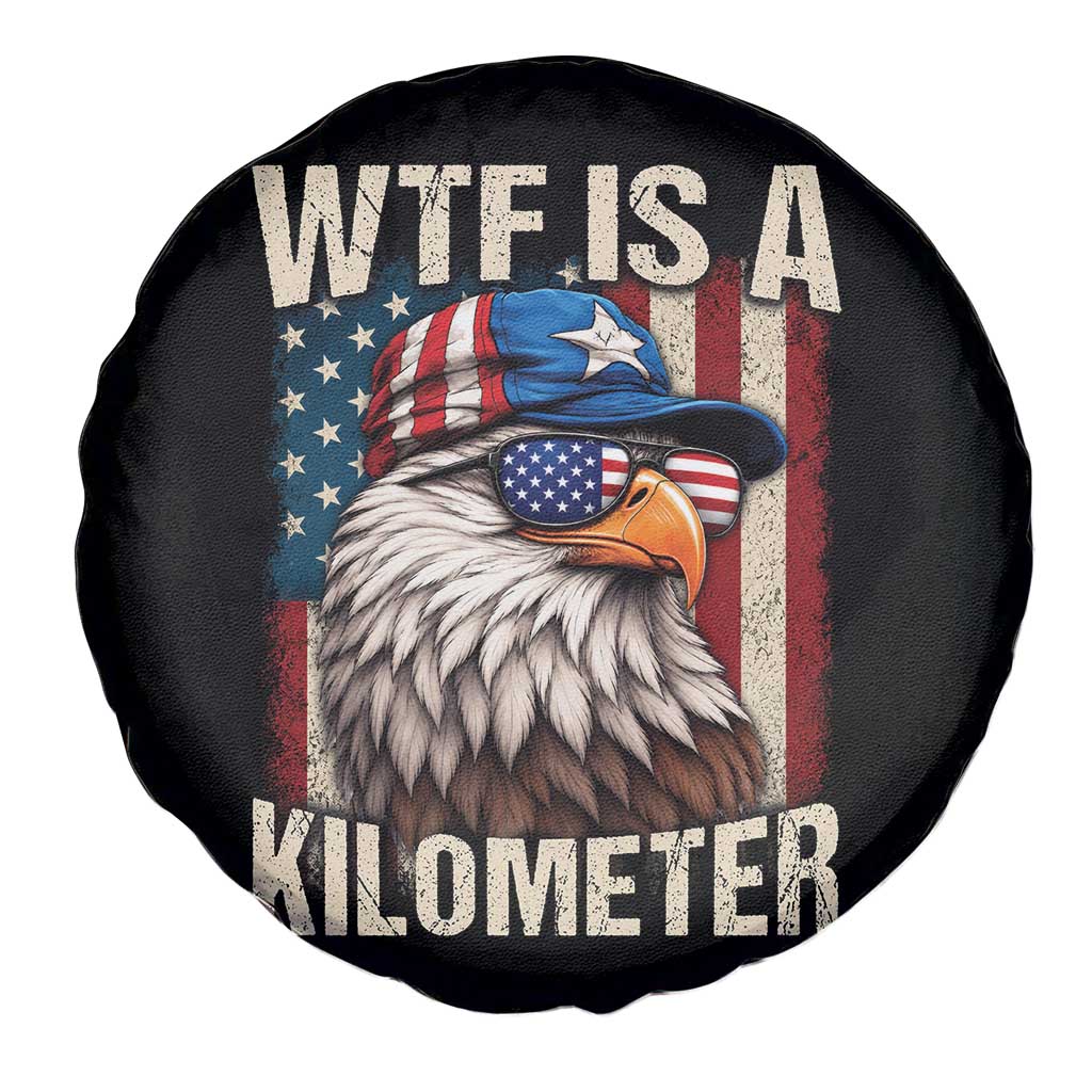 WTF Is A Kilometer Spare Tire Cover Bald Eagle 4th of July Funny USA Patriotic