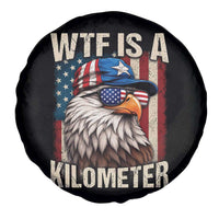WTF Is A Kilometer Spare Tire Cover Bald Eagle 4th of July Funny USA Patriotic