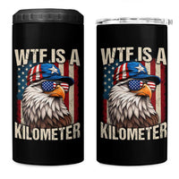 WTF Is A Kilometer 4 in 1 Can Cooler Tumbler Bald Eagle 4th of July Funny USA Patriotic