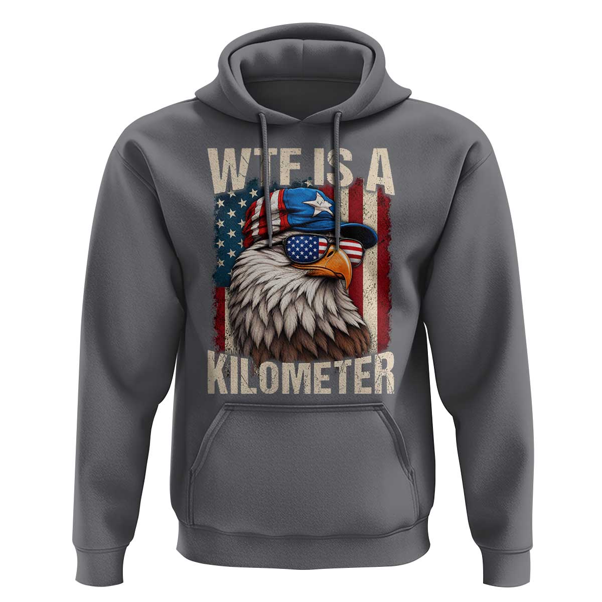 WTF Is A Kilometer Hoodie Bald Eagle 4th of July Funny USA Patriotic