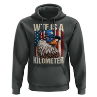 WTF Is A Kilometer Hoodie Bald Eagle 4th of July Funny USA Patriotic