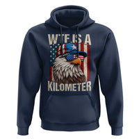 WTF Is A Kilometer Hoodie Bald Eagle 4th of July Funny USA Patriotic