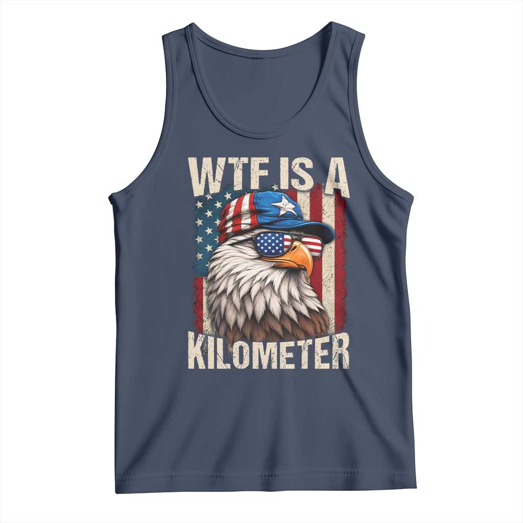 WTF Is A Kilometer Tank Top Bald Eagle 4th of July Funny USA Patriotic