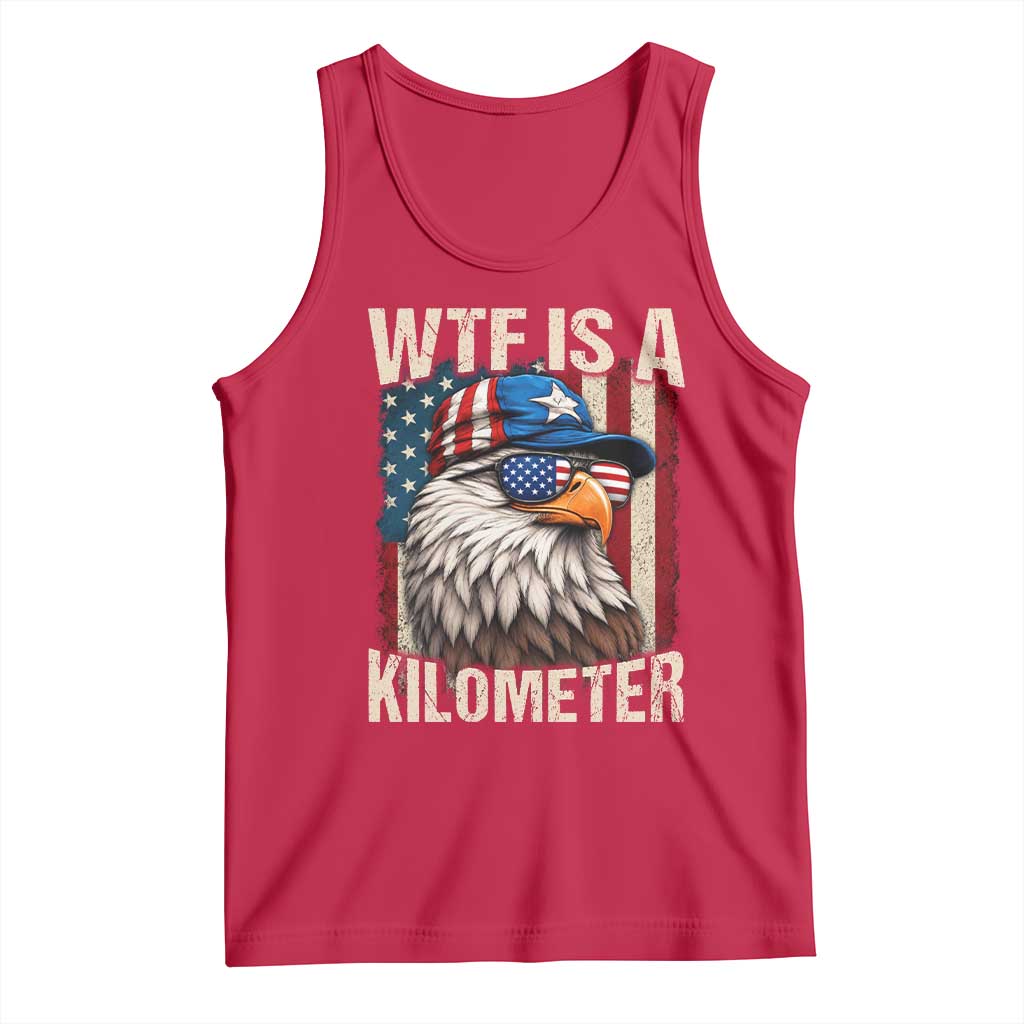 WTF Is A Kilometer Tank Top Bald Eagle 4th of July Funny USA Patriotic