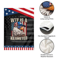 WTF Is A Kilometer Patriotic Garden Flag Bald Eagle 4th of July Funny USA Patriotic
